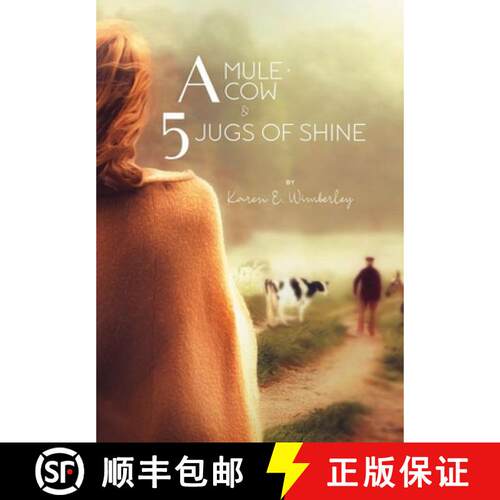 【3-4周达】精装 A Mule, A Cow, and 5 Jugs of Shine [9780359560257]