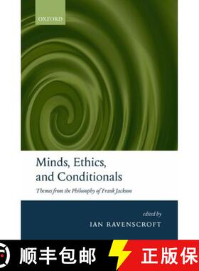 【3-4周达】Minds, Ethics, and Conditionals: Themes from the Philosophy of Frank Jackson [9780199267989]