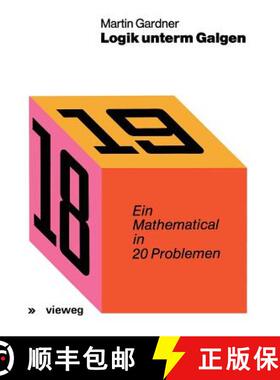 【3-4周达】Logik Unterm Galgen: Ein Mathematical in 20 Problemen [9783528082970]