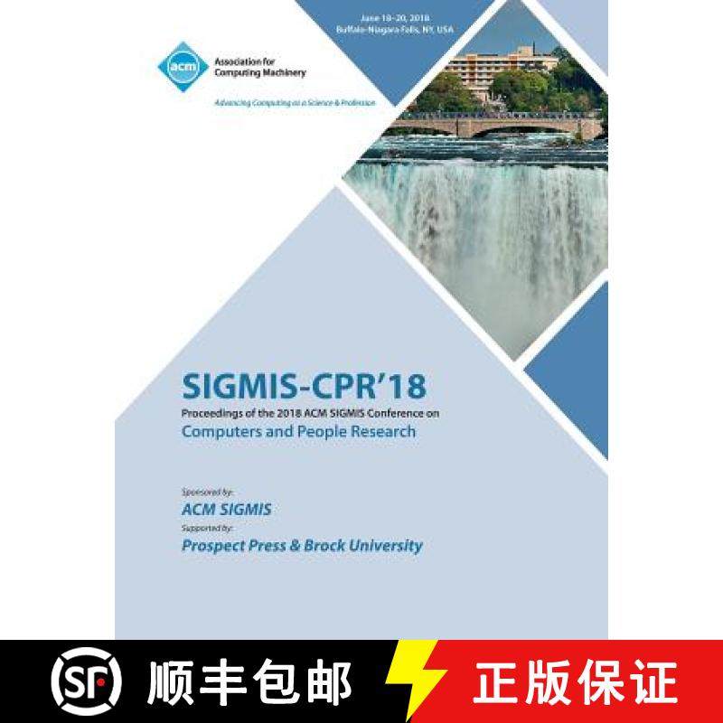 【3-4周达】Sigmis-Cpr'18: Proceedings of the 2018 ACM SIGMIS Conference on Computers and People Research [9781450361606]
