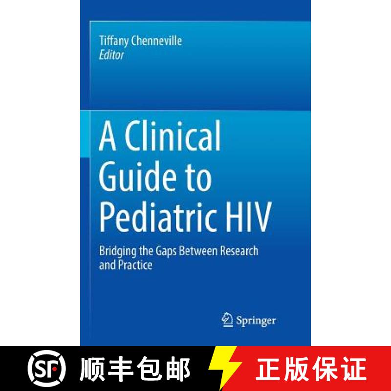 【3-4周达】A Clinical Guide to Pediatric HIV : Bridging the Gaps Between Research and Practice [9783319842189]