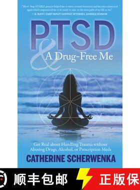 预订 Ptsd and a Drug-Free Me: Get Real about Handling Trauma Without Abusing Drugs, Alcohol, or Presc... [9781683092445]