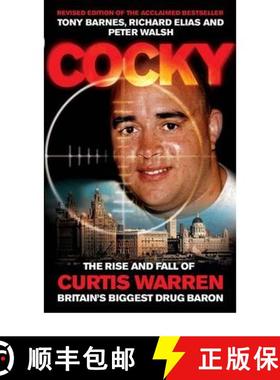 【3-4周达】Cocky (paperback): The Rise and Fall of Curtis Warren, Britain's Biggest..... [9780953084777]