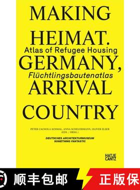 【3-4周达】Making Heimat. Germany, Arrival Country : Fluchtlingsbautenatlas / Atlas of Refugee Housing [9783775742825]