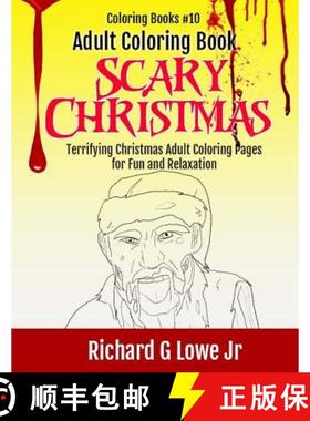 预订 Adult Coloring Book Scary Christmas: Terrifying Christmas Adult Coloring Pages for Fun and Relation [9781943517527]