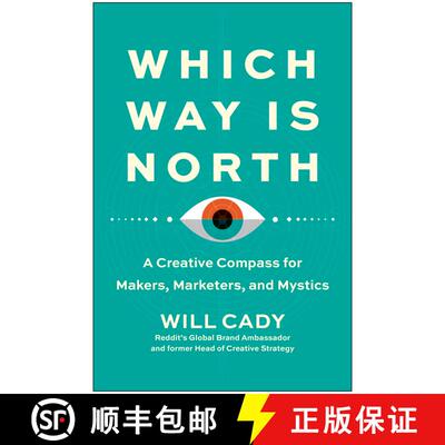 【3-4周达】Which Way Is North: A Creative Compass for Makers, Marketers, and Mystics [9781637744062]
