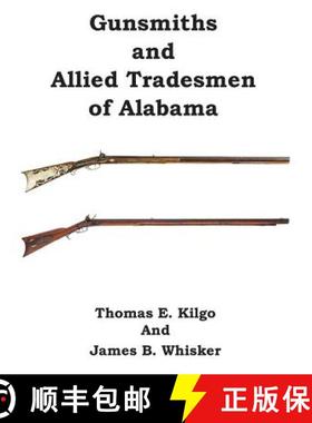 【3-4周达】Gunsmiths and Allied Tradesmen of Alabama [9781934610770]