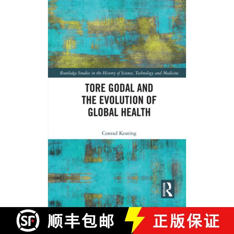【3-4周达】Tore Godal and the Evolution of Global Health [9781032426983]