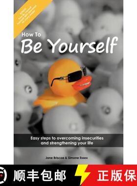 【3-4周达】How to Be Yourself: Easy Steps to Overcoming Insecurities and Strengthening Your Life [9781452504056]