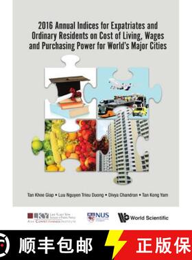 【3-4周达】2016 Annual Indices For Expatriates And Ordinary Residents On Cost Of Living, Wages And Pu... [9789813227200]