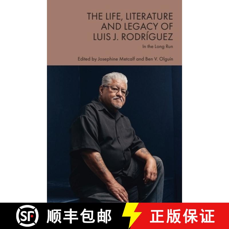 【3-4周达】The Life, Literature and Legacy of Luis J. Rodríguez: In the Long Run [9781399520591]