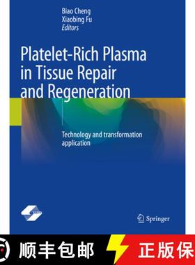 【3-4周达】Platelet-Rich Plasma in Tissue Repair and Regeneration: Technology and Transformation Appl... [9789819931958]
