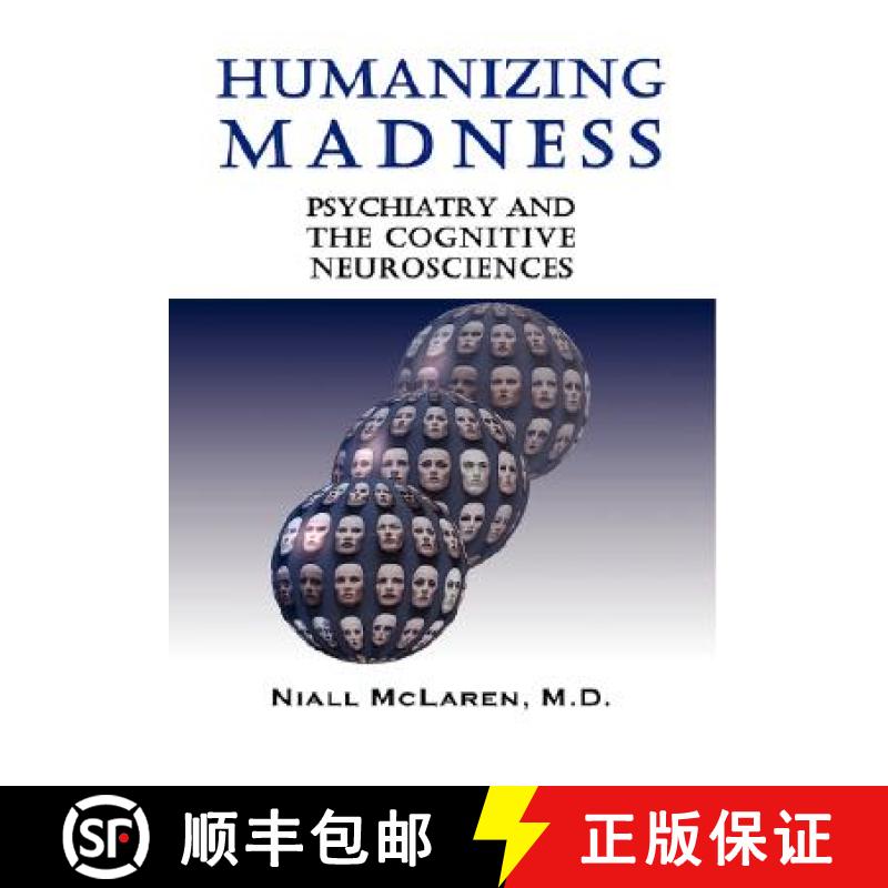 【2-3周达】Humanizing Madness: Psychiatry and the Cognitive Neurosciences [9781932690408]