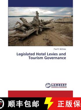预订 Legislated Hotel Levies and Tourism Governance [9783659521010]