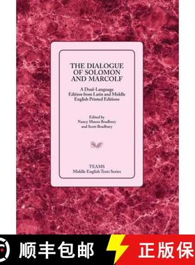 【3-4周达】The Dialogue of Solomon and Marcolf : A Dual-Language Edition from Latin and Middle Englis... [9781580441803]