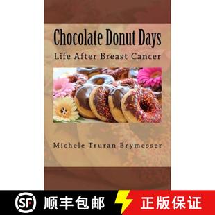 Days Life 9780692959510 Chocolate Cancer Donut Breast 预订 After