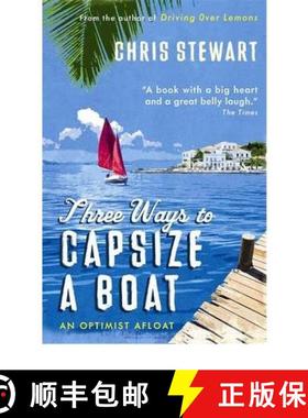 【3-4周达】Three Ways to Capsize a Boat: An Optimist Afloat [9780956003843]