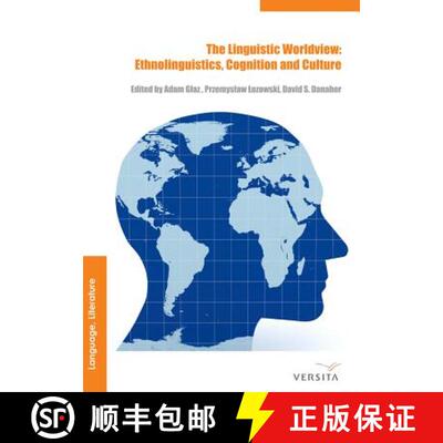 【3-4周达】The Linguistic Worldview: Ethnolinguistics, Cognition, and Culture [9788376560731]