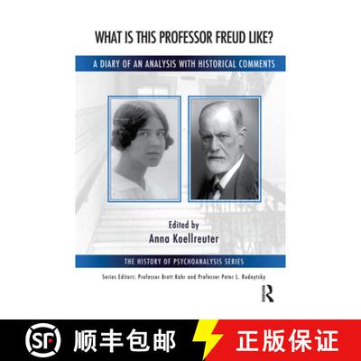 【3-4周达】精装 What Is This Professor Freud Like?: A Diary of an Analysis with Historical Comments [9780367103958]