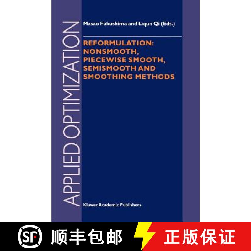 【3-4周达】Reformulation: Nonsmooth, Piecewise Smooth, Semismooth and Smoothing Methods [9781441948052]