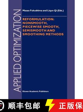 【3-4周达】Reformulation: Nonsmooth, Piecewise Smooth, Semismooth and Smoothing Methods [9781441948052]