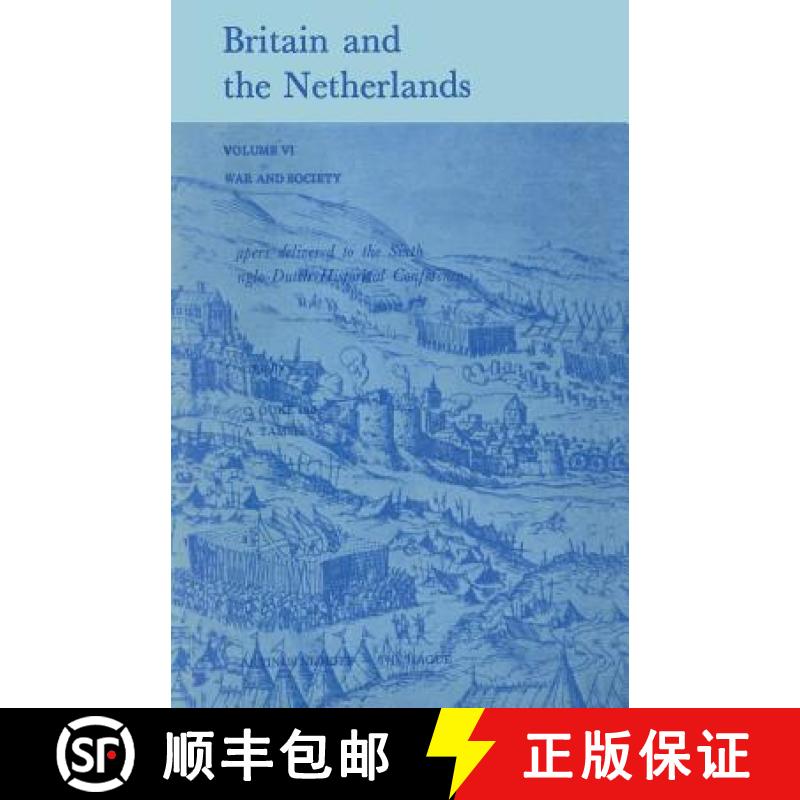 【3-4周达】Britain and the Netherlands: Volume VI War and Society Paper Delivered to the Sixth Anglo-... [9789400996762]