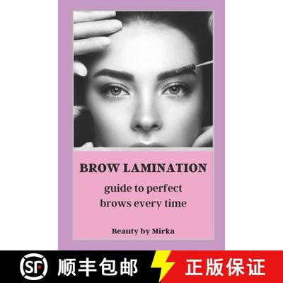 预订 Brow Lamination: Guide to Perfect Brows [9781916343016]