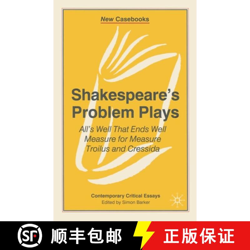 预订 Shakespeare's Problem Plays: All's Well That Ends Well, Measure for Measure, Troilus and Cressida [9780333654286]