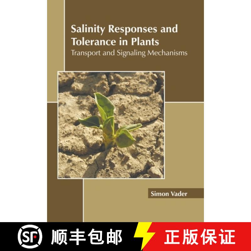 【3-4周达】Salinity Responses and Tolerance in Plants: Transport and Signaling Mechanisms [9781639894765]