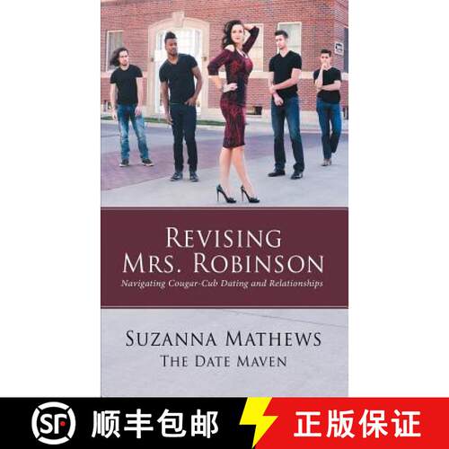 【3-4周达】Revising Mrs. Robinson: Navigating Cougar-Cub Dating and Relationships [9781480826656]