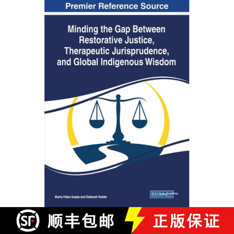 【2-3周达】Minding the Gap Between Restorative Justice, Therapeutic Jurisprudence, and Global Indigen... [9781668441138]