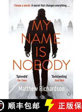 【3-4周达】My Name Is Nobody: BESTSELLING AUTHOR OF THE SCARLET PAPERS: THE TIMES THRILLER OF THE YEA... [9781405924795]