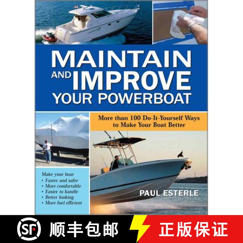 【3-4周达】Maintain and Improve Your Powerboat: More Than 100 Do-It-Yourself Ways to Make Your Boat B... [9780071549349]