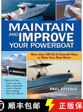 预订 Maintain and Improve Your Powerboat: More Than 100 Do-It-Yourself Ways to Make Your Boat Better [9780071549349]