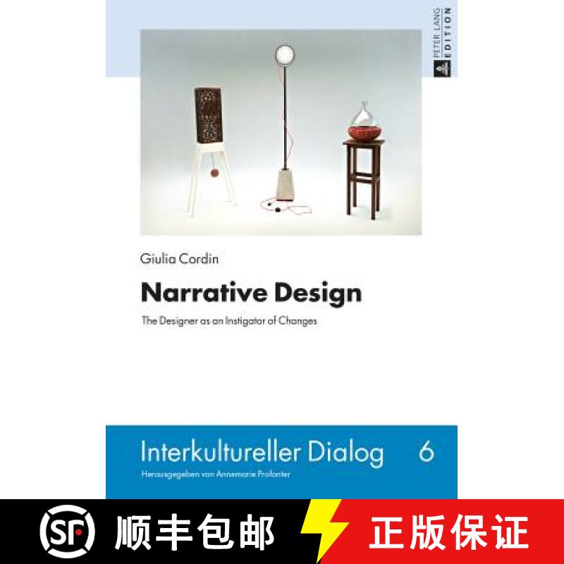 【2-3周达】Narrative Design : The Designer as an Instigator of Changes [9783631660928]