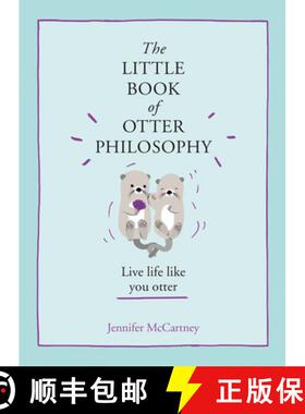 【3-4周达】The Little Book of Otter Philosophy (the Little Animal Philosophy Books) [9780008347963]