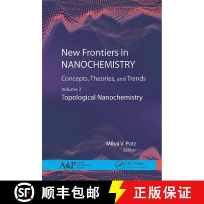 【3-4周达】New Frontiers in Nanochemistry: Concepts, Theories, and Trends: Volume 2: Topological Nano... [9781771887786]