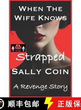 预订 When The Wife Knows - Strapped: A Revenge Story [9789363562899]