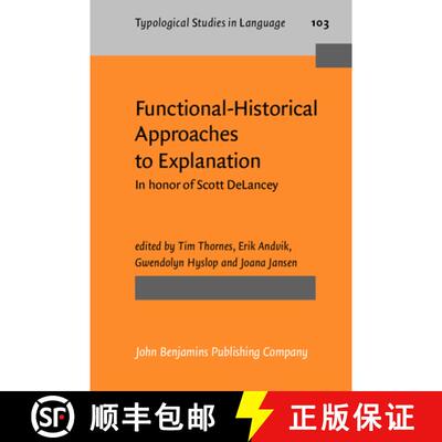 【3-4周达】精装 Functional-Historical Approaches to Explanation: In honor of Scott DeLancey [9789027206848]