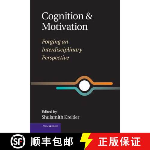 【3-4周达】精装 Cognition and Motivation: Forging an Interdisciplinary Perspective [9780521888677]