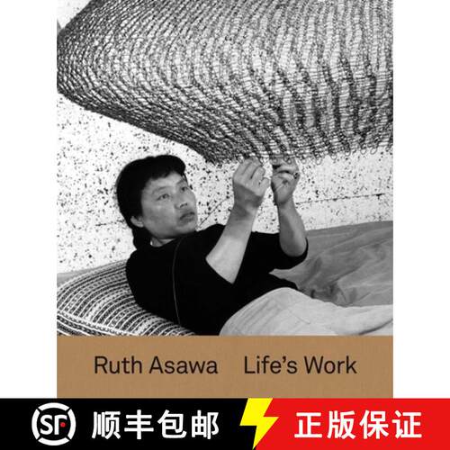 精装 Ruth Asawa – Life`s Work [9780300242690]