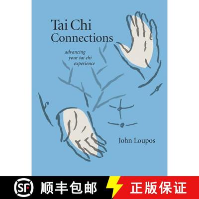 【3-4周达】Tai Chi Connections : Advancing Your Tai Chi Experience [9781594390326]