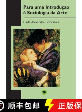 预订 Para uma Introdução à Sociologia da Arte [9788499165912]