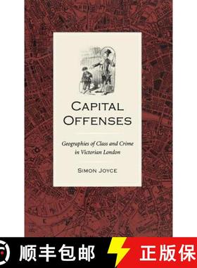 预订 Capital Offenses: The Geography of Class and Crime in Victorian London [9780813921808]