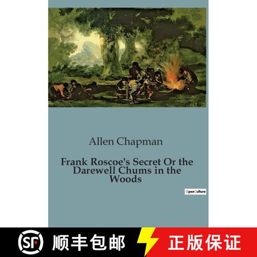【3-4周达】Frank Roscoe's Secret Or the Darewell Chums in the Woods: The Adventures of the Darewell C... [9791041819331]