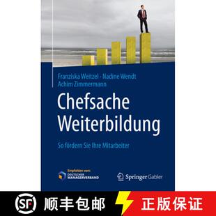 【3-4周达】Chefsache Weiterbildung: So fördern Sie Ihre Mitarbeiter (1. Aufl. 2017) [9783658107741]