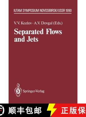 【3-4周达】Separated Flows and Jets : IUTAM-Symposium, Novosibirsk, USSR July 9 - 13, 1990 [9783642844492]