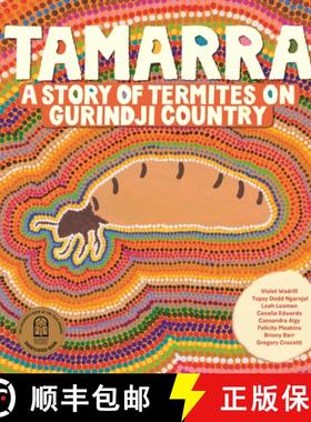 【3-4周达】Tamarra: A Story of Termites on Gurindji Country [9781741178302]