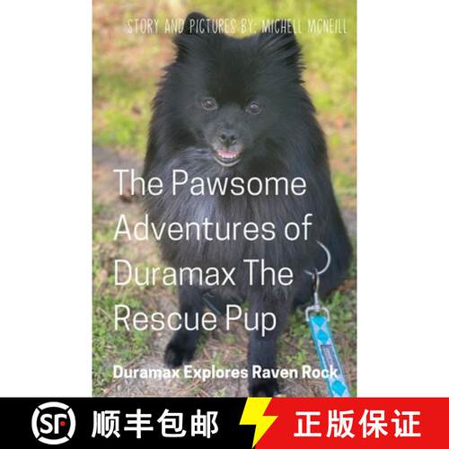 【3-4周达】The Pawsome Adventures of Duramax the Rescue Pup: Duramax Explores Raven Rock [9798989766109]