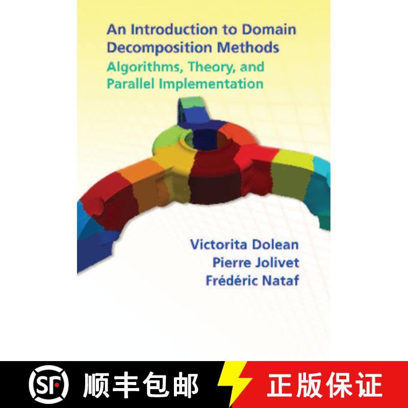 【3-4周达】An Introduction to Domain Decomposition Methods: Algorithms, Theory, and Parallel Implemen... [9781611974058]
